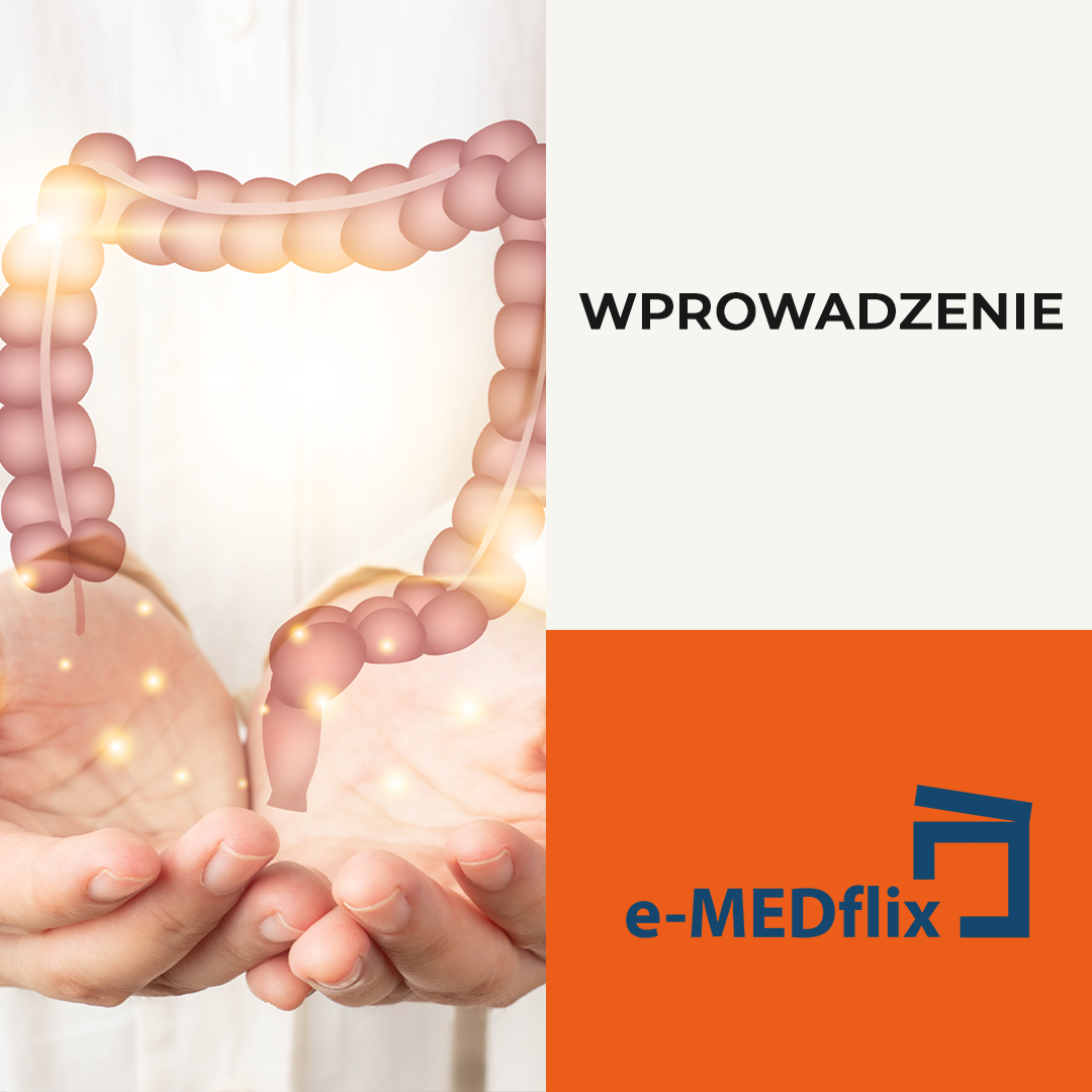 e-MEDflix_Wprowadzenie_Choroba uchyłkowa co nowego i jak ważne jest stosowanie się do zalecanych terapii.png