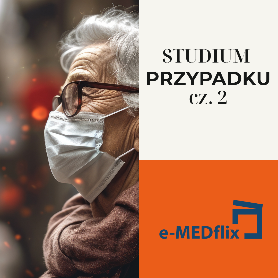 e-MEDflix_CS2_ŻYŁY I TĘTNICE W ZIMIE- Pacjent z infekcją  COVID-19 i zespołem post - COVID – jak zadbać o ochronę mikrokrążenia_.png